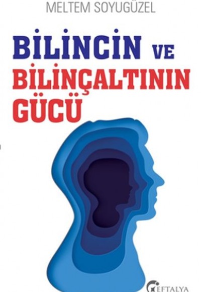 Bilincin ve Bilinçaltının Gücü