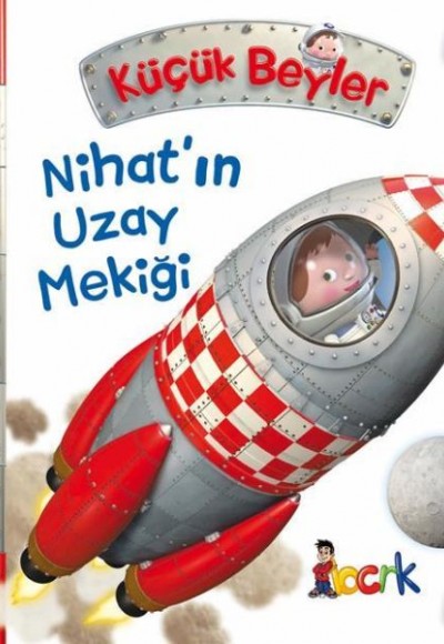 Nihat’ın Uzay Mekiği - Küçük Beyler