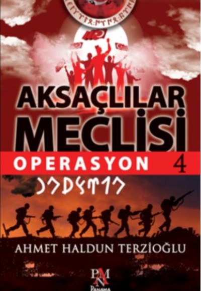 Aksaçlılar Meclisi 4 - Operasyon