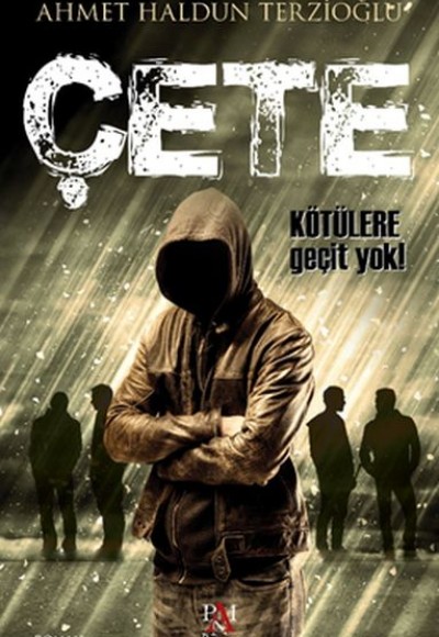 Çete - Kötülere geçit yok!