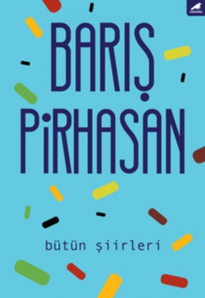 Bütün Şiirleri - Barış Pirhasan