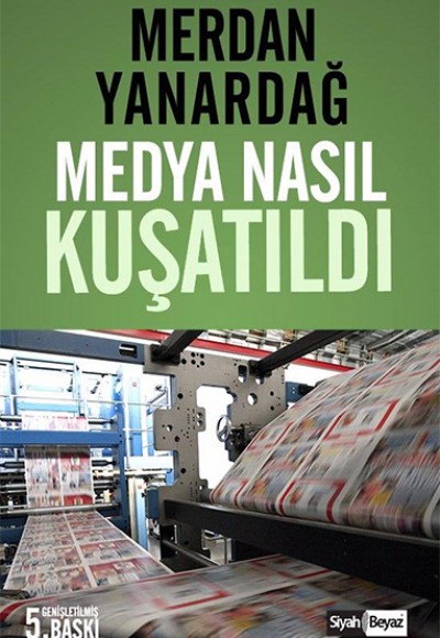 Medya Nasıl Kuşatıldı