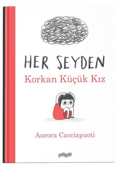 Her Şeyden Korkan Küçük Kız (Ciltli)