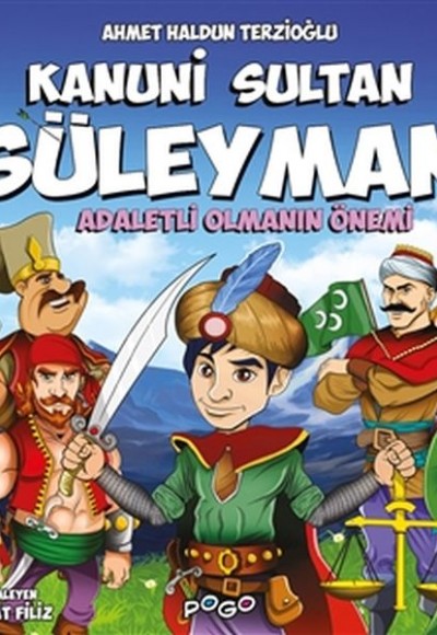 Kanuni Sultan Süleyman - Adaletli Olmanın Önemi