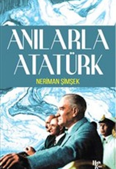 Anılarla Atatürk