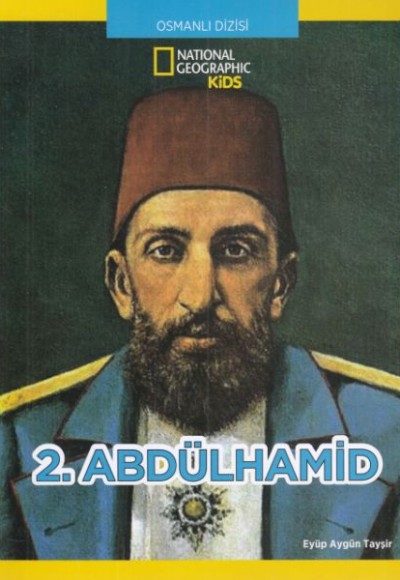 National Geographic Kids - 2. Abdülhamid