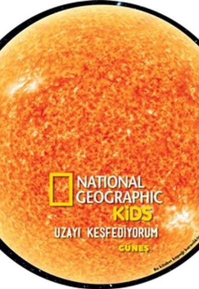 Güneş - Uzayı Keşfediyorum - National Geographic Kids