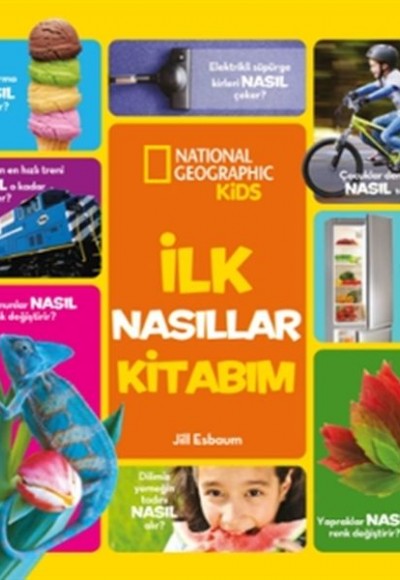 İlk Nasıllar Kitabım - National Geographic Kids