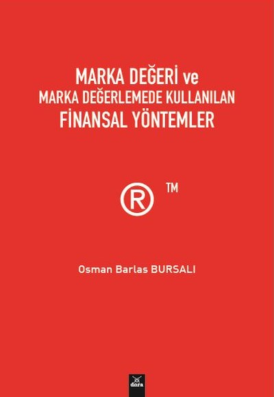 Marka Değeri ve Marka Değerlemede Kullanılan Finansal Yöntemler