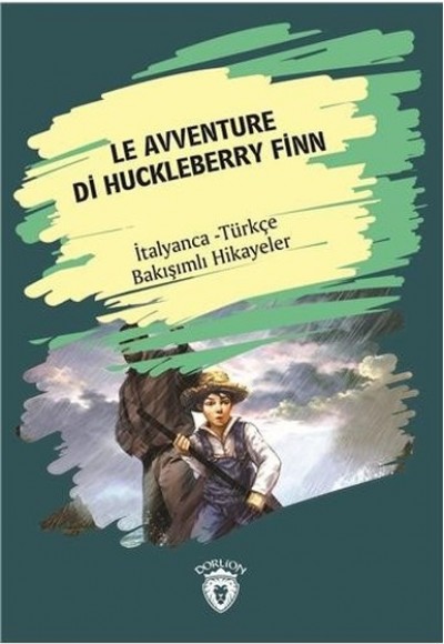 Le Avventure Di Huckleberry Finn-İtalyanca Türkçe Bakışımlı Hikayeler