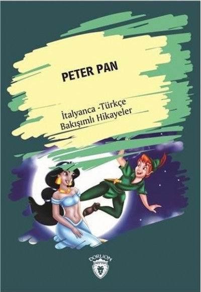 Peter Pan-İtalyanca Türkçe Bakışımlı Hikayeler