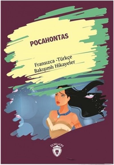 Pocahontas Fransızca Türkçe Bakışımlı Hikayeler