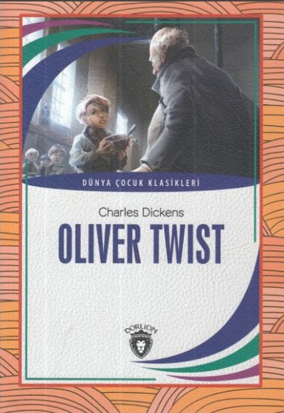 Oliver Twist Dünya Çocuk Klasikleri (7-12 Yaş)