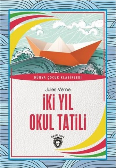 İki Yıl Okul Tatili Dünya Çocuk Klasikleri (7-12 Yaş)