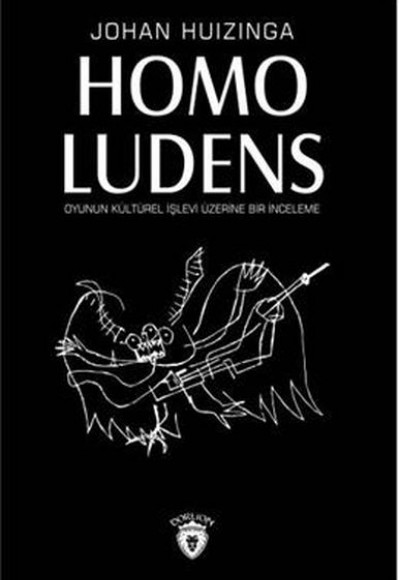 Homo Ludens Oyunun Kültürel İşlevi Üzerine Bir İnceleme