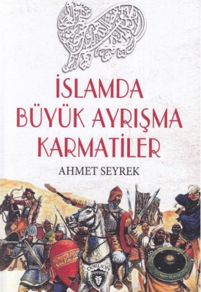 İslamda Büyük Ayrışma Karmatiler