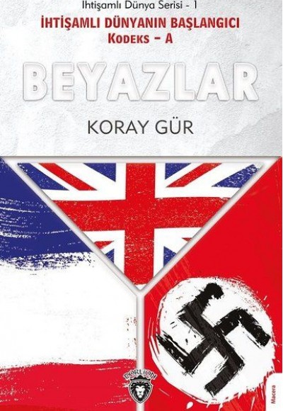 Beyazlar - İhtişamlı Dünyanın Başlangıcı Kodeks - A