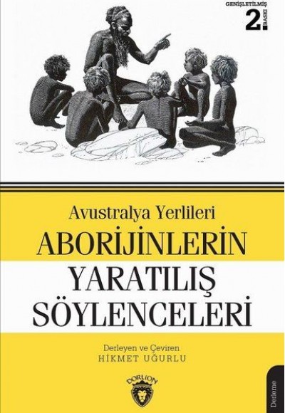 Avustralya Yerlileri Aborijinlerin Yaratılış Söylenceleri