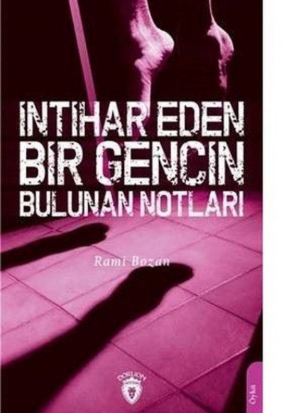 İntihar Eden Bir Gencin Bulunan Notları