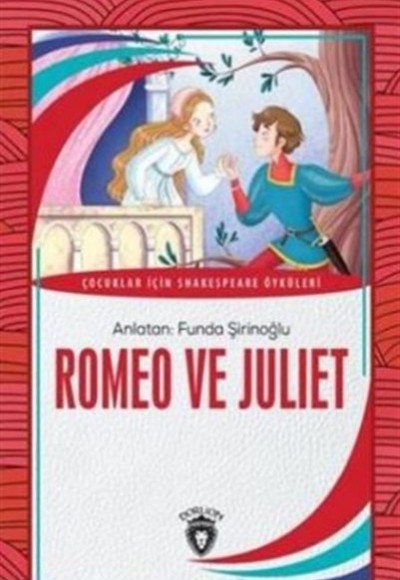 Romeo ve Juliet Dünya Çocuk Klasikleri (7-12Yaş)