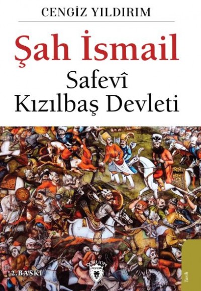 Şah İsmail - Safevi Kızılbaş Devleti