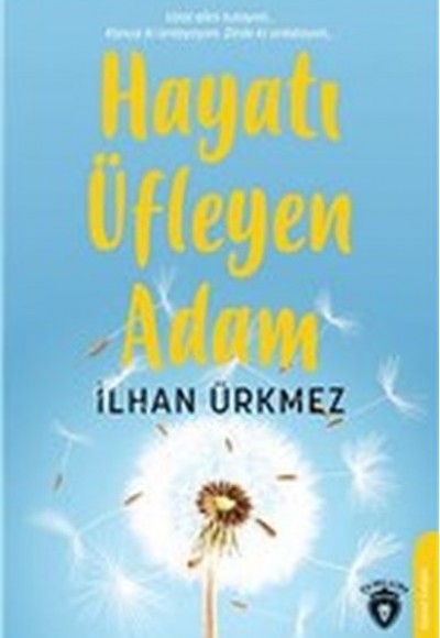 Hayatı Üfleyen Adam