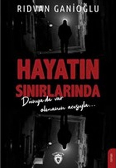 Hayatın Sınırlarında - Dünya'da Var Olmanın Acısıyla