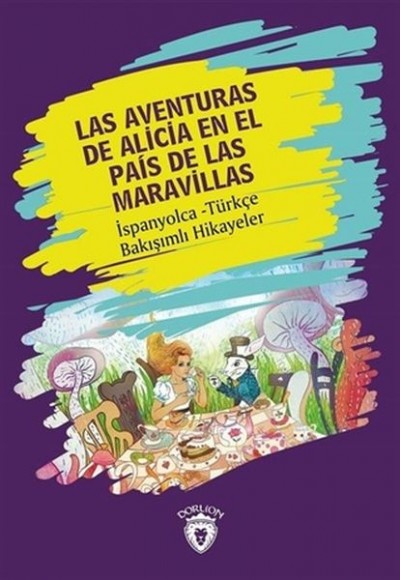 Las Aventuras de Alicia En El Pais de Las Maravill