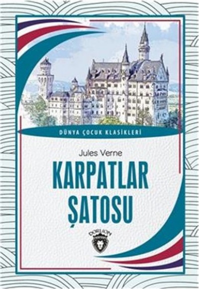 Karpatlar Şatosu Dünya Çocuk Klasikleri (7-12 Yaş)