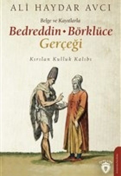 Belge ve Kayıtlarla Bedreddin - Börklüce Gerçeği