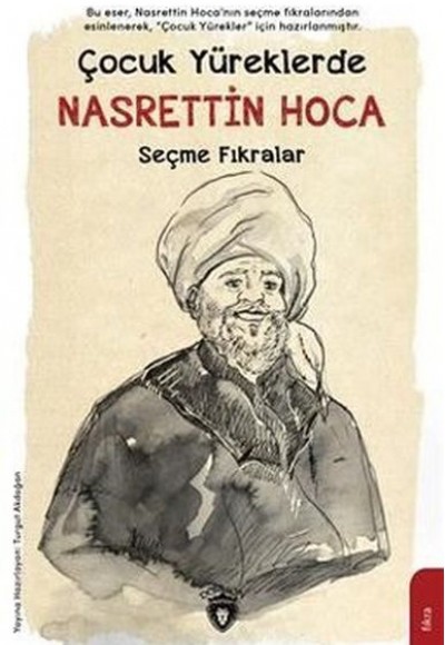 Çocuk Yüreklerde Nasrettin Hoca - Seçme Fıkralar