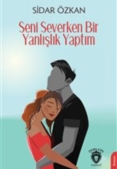 Seni Severken Bir Yanlışlık Yaptım