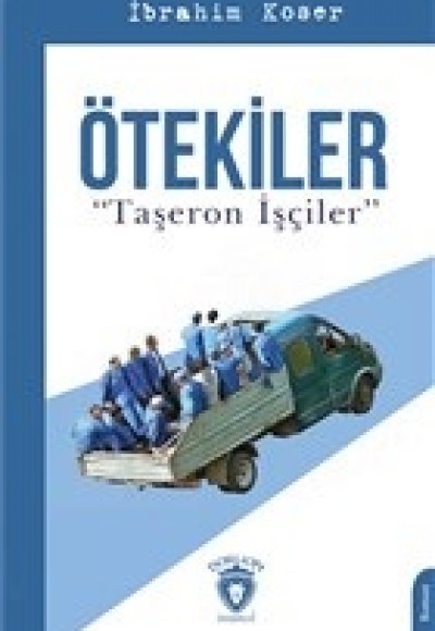 Ötekiler "Taşeron İşçiler"