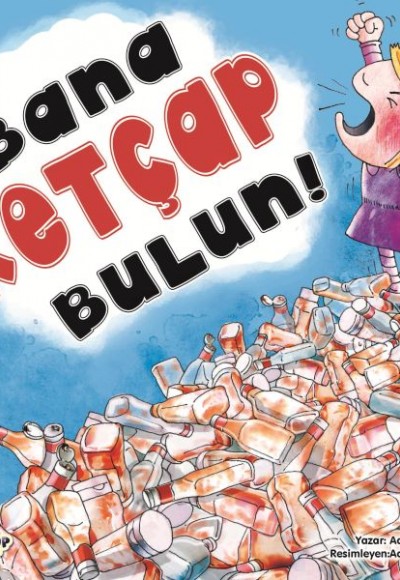 Bana Ketçap Bulun!