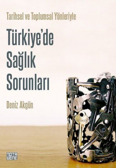 Türkiye’de Sağlık Sorunları - Tarihsel ve Toplumsal Yönleriyle