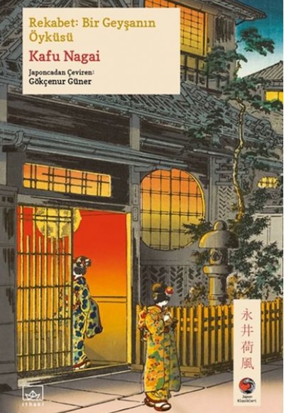 Rekabet: Bir Geyşanın Öyküsü Japon Klasikleri