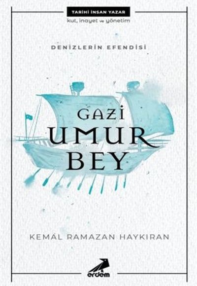 Denizlerin Efendisi Gazi Umur Bey