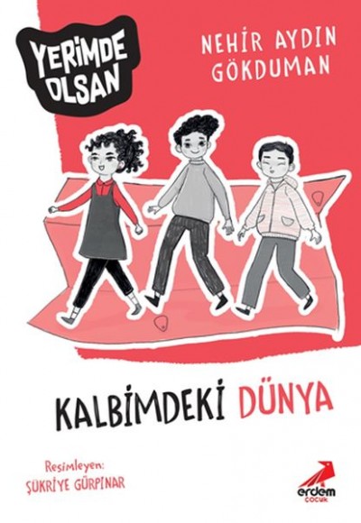 Kalbimdeki Dünya - Yerimde Olsan