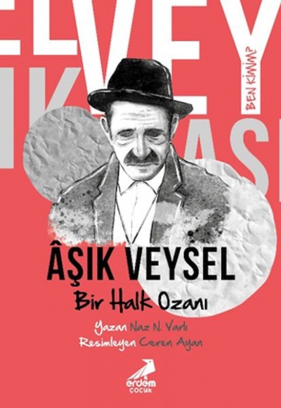 Ben Kimim? - Bir Halk Ozanı Aşık Veysel