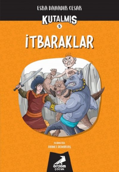 Kutalmış - İtbaraklar