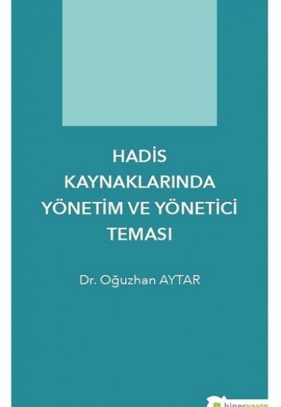 Hadis Kaynaklarında Yönetim ve Yönetici Teması