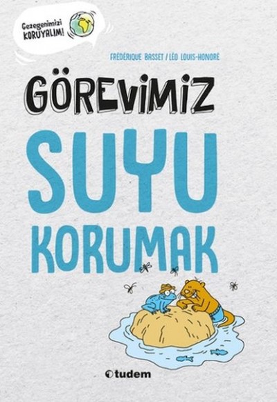 Görevimiz Suyu Korumak