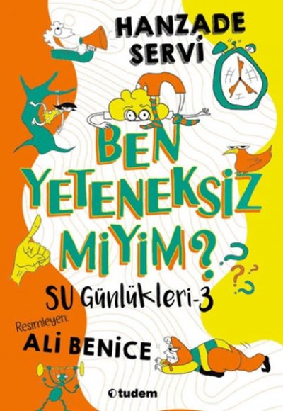 Su Günlükleri 3 - Ben Yeteneksiz miyim?