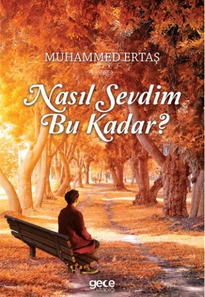 Nasıl Sevdim Bu Kadar?