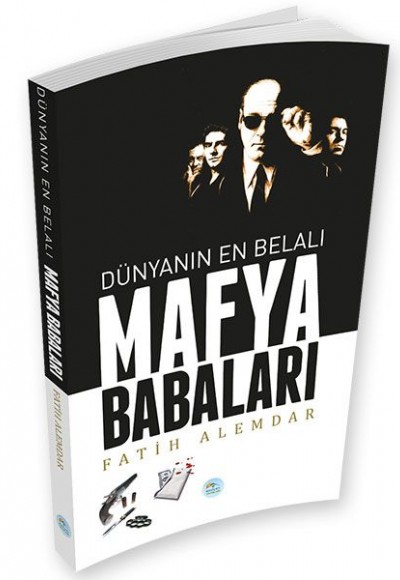 Dünyanın En Belalı Mafya Babaları