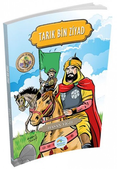 Şanlı Komutanlar Serisi - Tarık Bin Ziyad