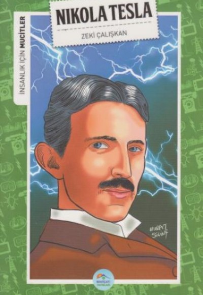 İnsanlık İçin Mucitler Nikola Tesla