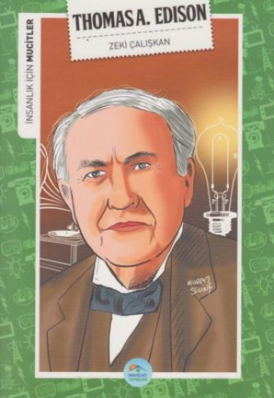 İnsanlık İçin Mucitler Thomasa A. Edison