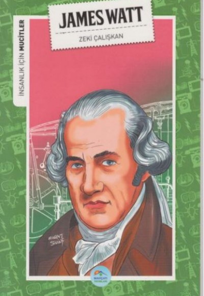 İnsanlık İçin Mucitler James Watt