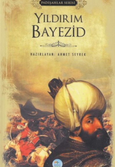 Yıldırım Bayezid - Padişahlar Serisi